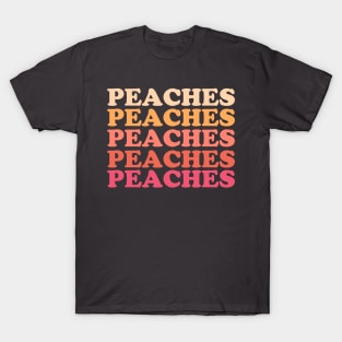 Peaches Peaches Peaches Peach Lover T-Shirt